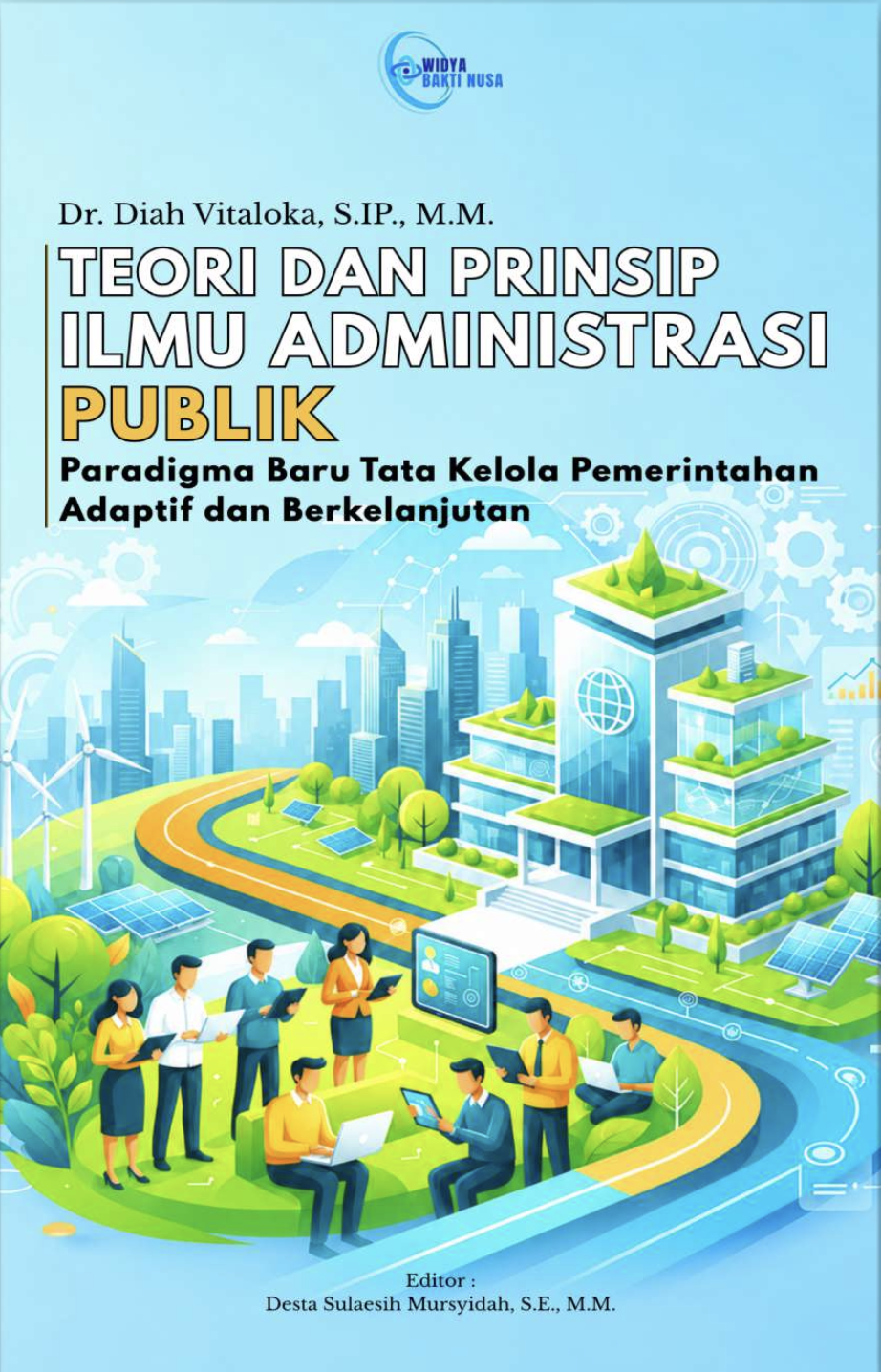 TEORI DAN PRINSIP ILMU ADMINISTRASI PUBLIK: Paradigma Baru Tata Kelola Pemerintahan Adaptif dan Berkelanjutan